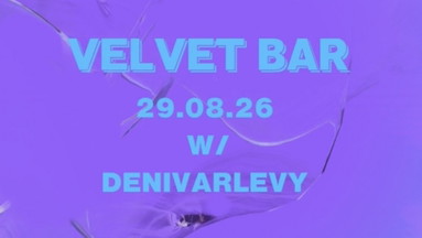 Velvet Bar w/ Denivarlevy (DJ)