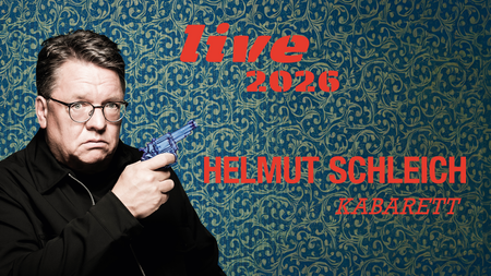 Helmut Schleich Live 2026