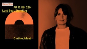 Last Beat Standing w/ Cinthie, Meat