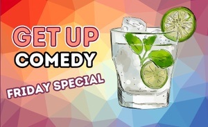 GET UP Comedy Friday Special