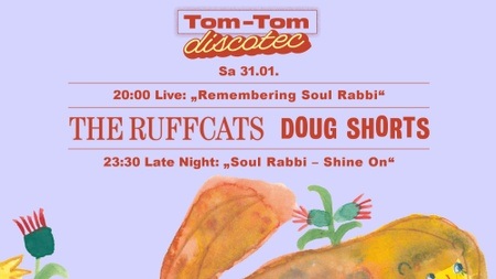 Tom-Tom Discotec & Stadtgarten present: „Soul Rabbi - Shine On“