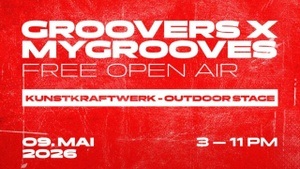 FREE OPEN AIR RAVE - GROOVERS X MYGROOVES - Kunstkraftwerk Leipzig
