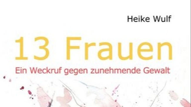 Heike Wulf: 13 Frauen