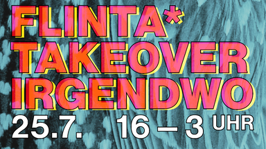 FLINTA* TAKEOVER IRGENDWO