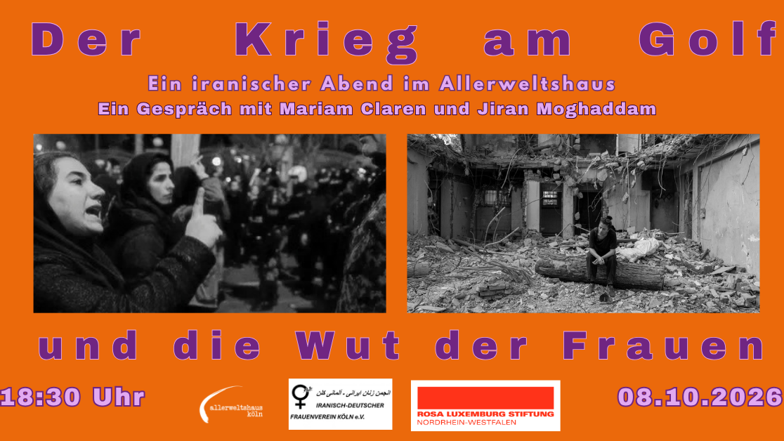Der Krieg am Golf und die Wut der Frauen - ein iranischer Abend im Allerweltshaus