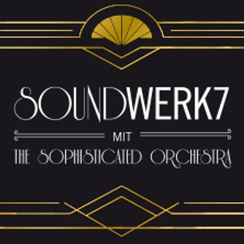 SoundWERK7 - mit the sophisticated orchestra