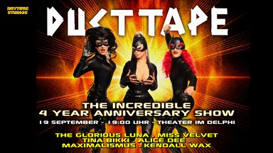 DUCT TAPE 4. Year Anniversary Drag Show