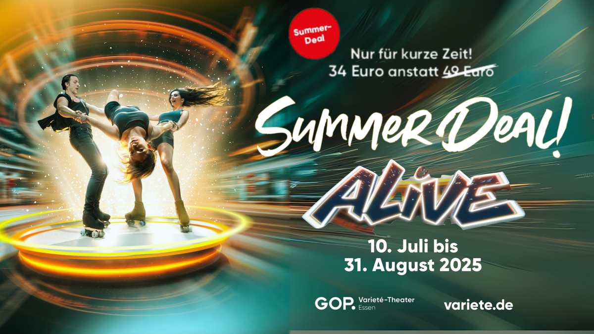 ALIVE Summer Deal - GOP Varieté-Theater