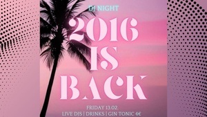 2016 is Back DJ Night vol.2