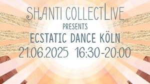 Ecstatic Dance Köln (Kakao-Ritual, DJ Set, live Musik) · Sa 21.06.25 16:30-20h 💃 🎼🕺🏻🤸🏻‍♂️🪬