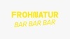 Frohnatur Bistrooo & Bar Bar Bar