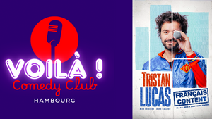 LE VOILÀ ! COMEDY CLUB & TRISTAN LUCAS