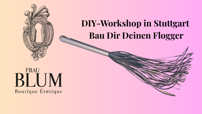DIY-Workshop: Bau Deinen eigenen Flogger