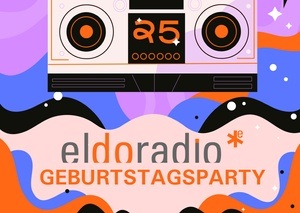 25 Jahre eldoradio* - mit Figur Lemur & Sloe Noon + Aftershow Party