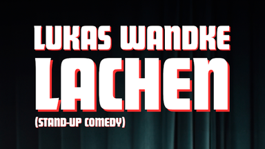 Lukas Wandke "LACHEN"