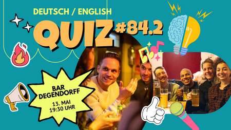 Quiz #84.2 @ Bar Degendorff - Friedrichshain (DEU/ENG) - Mittwoch!!