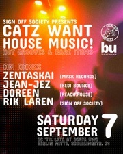 Catz Want House Music! w/ Doreen, ZentaSkai & Jean-Jez