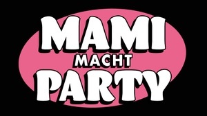 Mami macht Party Bonn - Rave Edition