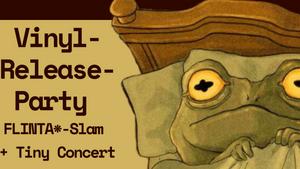 Hey Julis!: Vinyl-Release-Party | FLINTA*-Slam + Tiny Concert