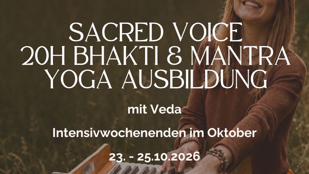 Sacred Voice - 20h Bhakti & Mantra Yoga Ausbildung