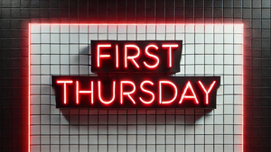 FIRST THURSDAY