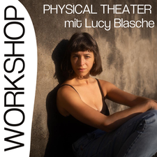 Physical Theater mit Lucy Blasche