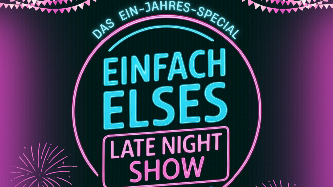 Ein Jahr "Einfach Elses Late Night Show"