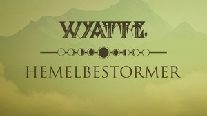 Wyatt E. (be), Hemelbestormer (be)