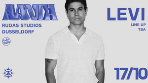 AANTA presents: LEVI @ Rudas Studios Düsseldorf