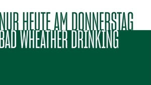 SCHLECHTWETTERDRINKING MIT FRITTEN