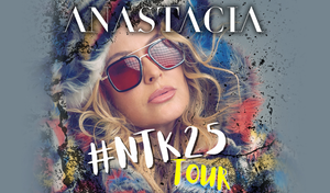 Anastacia - #NTK25 Tour