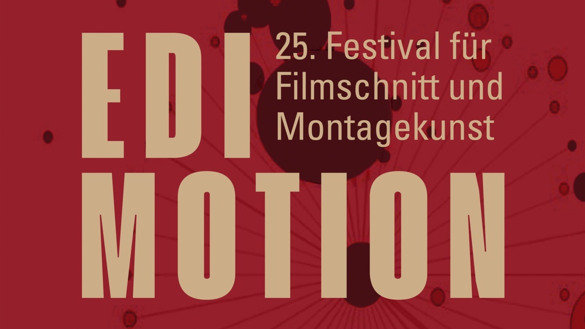 Edimotion \u002D Festival für Filmschnitt und Montagekunst