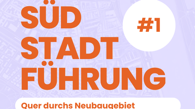Führung durch die Südstadt: Quer durchs Neubaugebiet