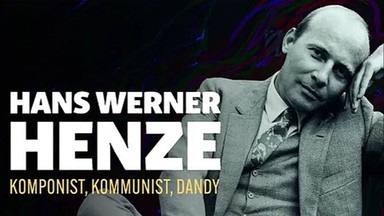 HANS WERNER HENZE. Komponist, Kommunist, Dandy.