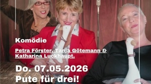 Pute für Drei