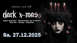 DARK XMASs - Alles! Schwarz Düsterdisko | Schwarzer Szene-Treff