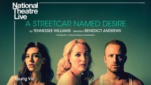 National Theatre: A Streetcar Named Desire (OV)