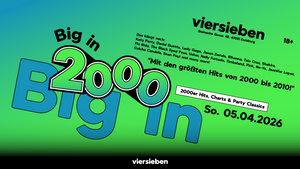 Big in 2000 | 3 Jahre viersieben • 05.04 w. Nik Flame