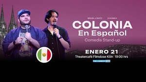 Colonia en Español #7 - Show de comedia stand-up| Chadmax y Miguel Lobato