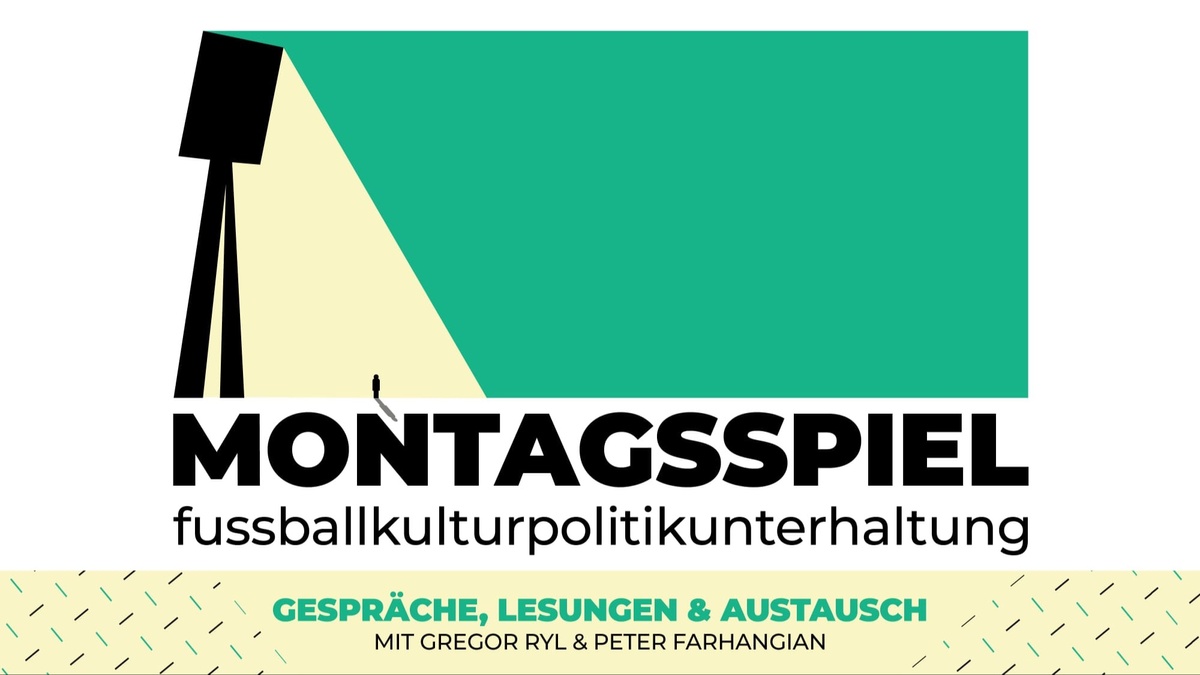 Montagsspiel \u002D fussballkulturpolitikunterhaltung