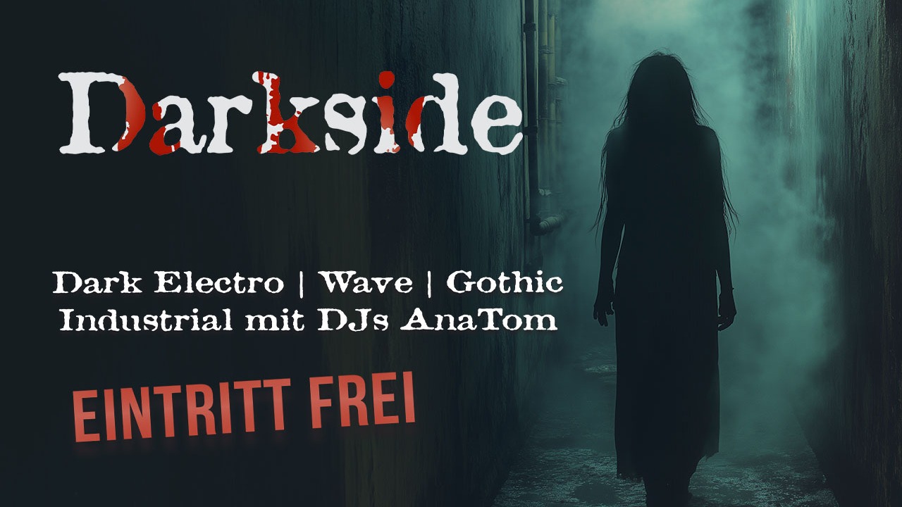 Darkside | EINTRITT FREI