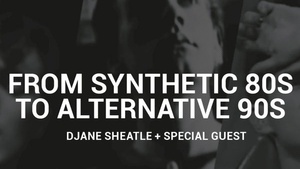 FROM SYNTHETIC 80S TO ALTERNATIVE 90S