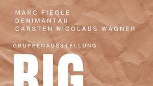 Vernissage  Gruppenausstellung "Big, Bigger, Tall"