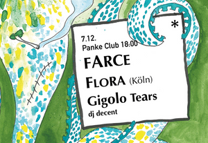 Farce + Gigolo Tears + Flora