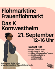 FLOHMARKTINE FRAUENFLOHMARKT am 21.09.2024 in KORNWESTHEIM!