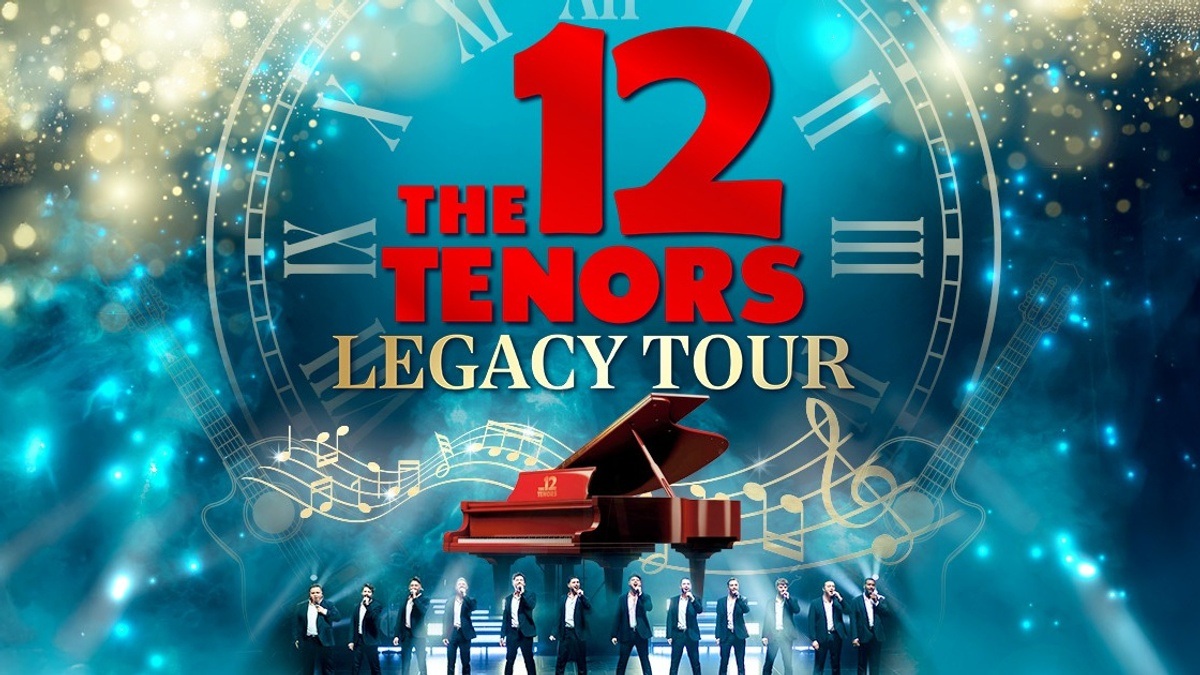 The 12 Tenors - Legacy Tour