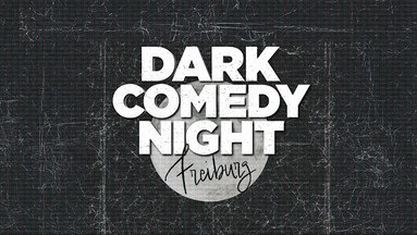 Freiburg Dark Comedy Night - Stand Up in English