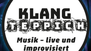 Der Klangteppich – Musik, live und improvisiert