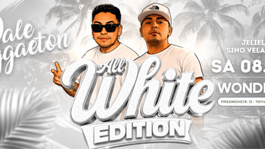 Dale Reggaeton "All White" Edition x Wonders Stuttgart / Sa 08.08.26