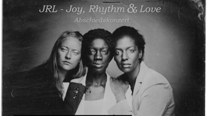 JRL - Joy, Rhythm & Love Abschiedskonzert